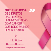 Outubro Rosa: Os 5 direitos das pessoas com câncer que todo mundo deveria saber.